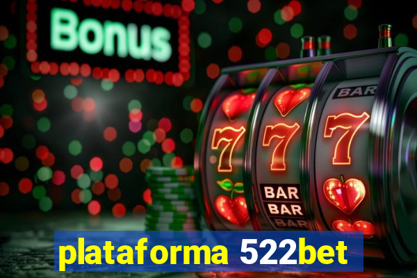 plataforma 522bet